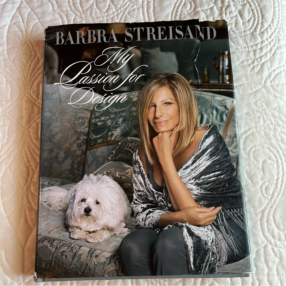 My Passion for Design by Barbara Streisand 2010 Hardcover 292 pages